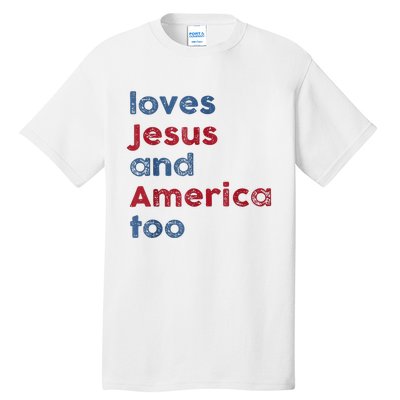 Retro Loves Jesus And America Too God Christian 4th Of July Tall T-Shirt