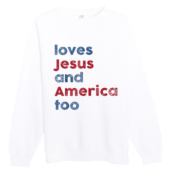 Retro Loves Jesus And America Too God Christian 4th Of July Premium Crewneck Sweatshirt