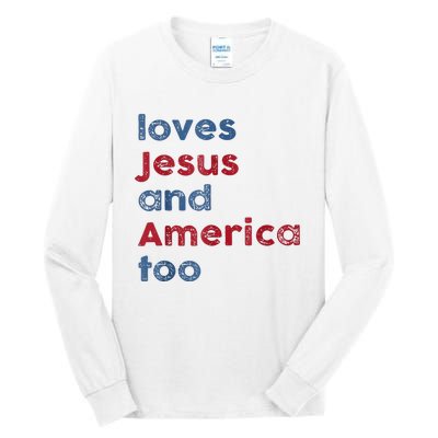 Retro Loves Jesus And America Too God Christian 4th Of July Tall Long Sleeve T-Shirt