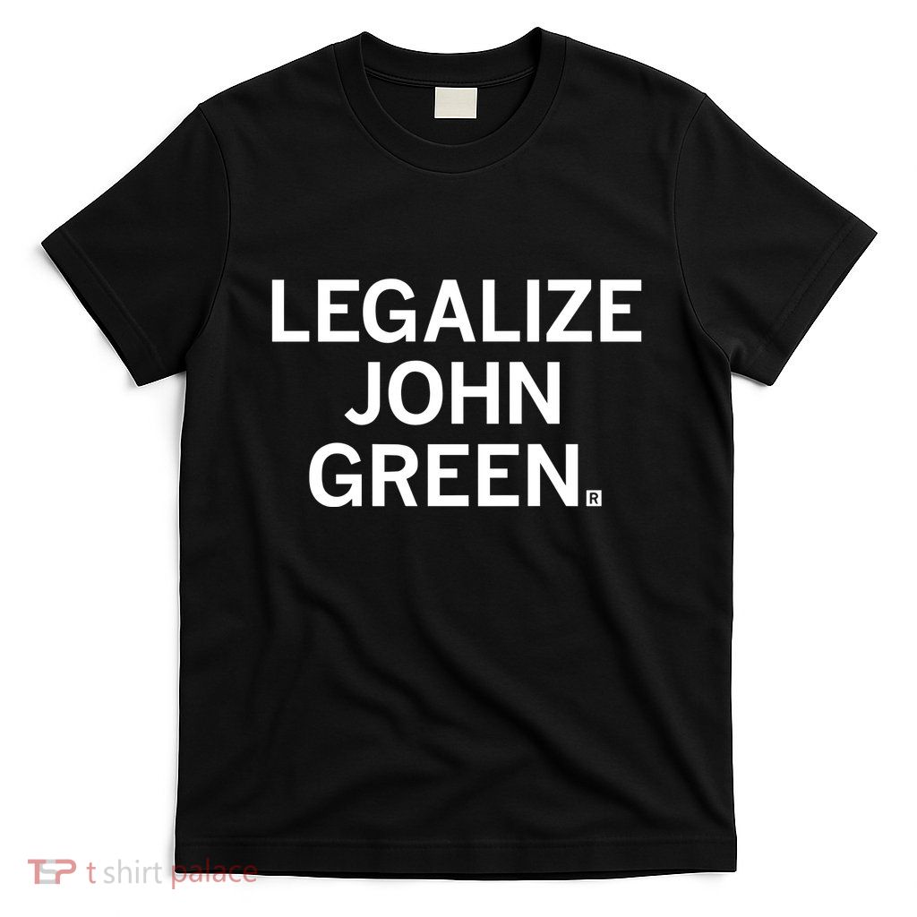 Raygunshirts Legalize John Green T-Shirt