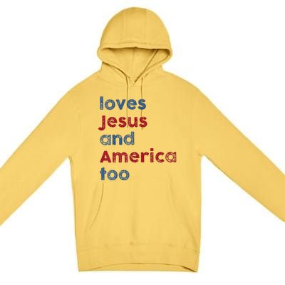 Retro Loves Jesus And America Too God Christian 4th Of July Premium Pullover Hoodie