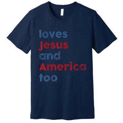 Retro Loves Jesus And America Too God Christian 4th Of July Premium T-Shirt