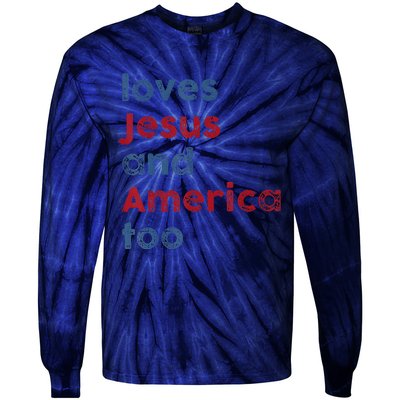 Retro Loves Jesus And America Too God Christian 4th Of July Tie-Dye Long Sleeve Shirt