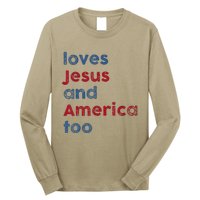 Retro Loves Jesus And America Too God Christian 4th Of July Long Sleeve Shirt