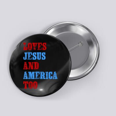 Retro Loves Jesus and America Too God Christian 4th of July Button