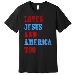 Retro Loves Jesus and America Too God Christian 4th of July Premium T-Shirt