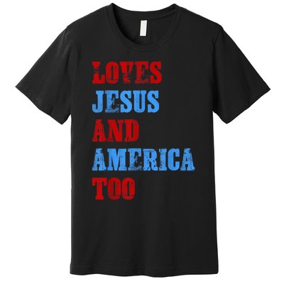 Retro Loves Jesus and America Too God Christian 4th of July Premium T-Shirt