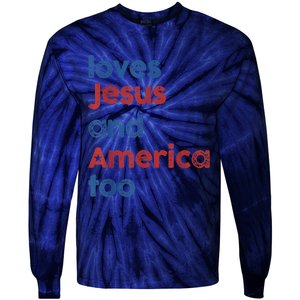 Retro Loves Jesus and America Too 4th Of July Gifts  Tie-Dye Long Sleeve Shirt