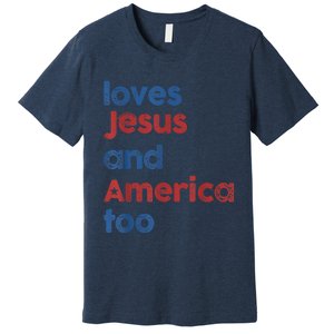 Retro Loves Jesus and America Too 4th Of July Gifts  Premium T-Shirt