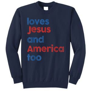 Retro Loves Jesus And America Too Tall Sweatshirt