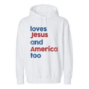 Retro Loves Jesus And America Too Garment-Dyed Fleece Hoodie