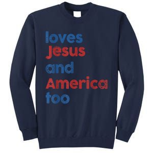 Retro Loves Jesus And America Too Tall Sweatshirt