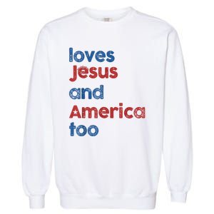 Retro Loves Jesus And America Too Garment-Dyed Sweatshirt