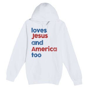 Retro Loves Jesus And America Too Premium Pullover Hoodie