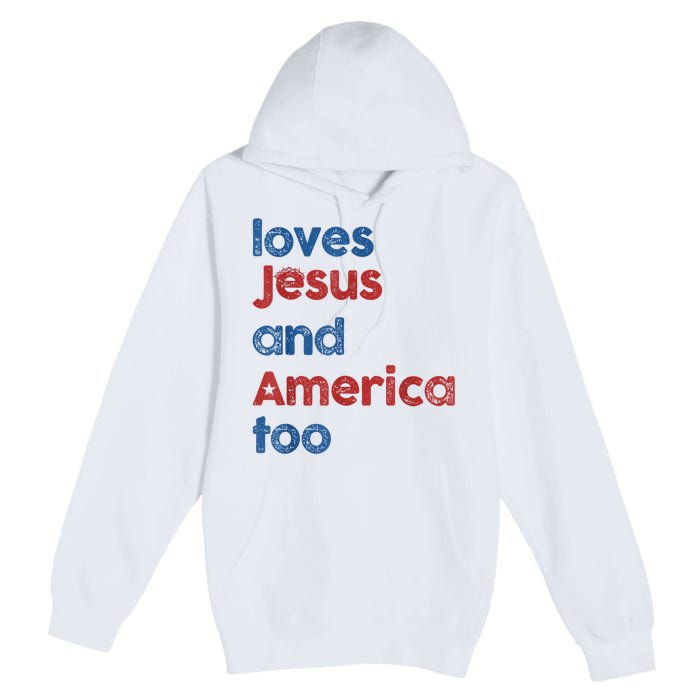 Retro Loves Jesus And America Too Premium Pullover Hoodie