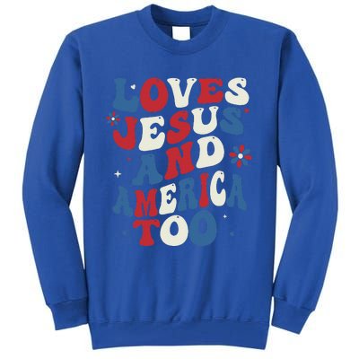 Retro Loves Jesus And America Too God Christian 4th Of July Tall Sweatshirt