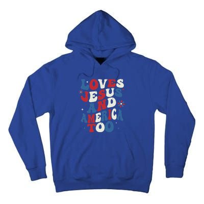 Retro Loves Jesus And America Too God Christian 4th Of July Tall Hoodie