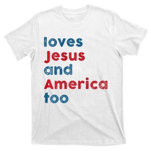 Retro Loves Jesus And America Too God Christian 4th Of July T-Shirt