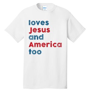 Retro Loves Jesus And America Too God Christian 4th Of July Tall T-Shirt