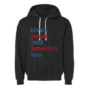 Retro Loves Jesus and America Too God Christian 4th of July Garment-Dyed Fleece Hoodie