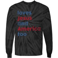 Retro Loves Jesus and America Too God Christian 4th of July Tie-Dye Long Sleeve Shirt