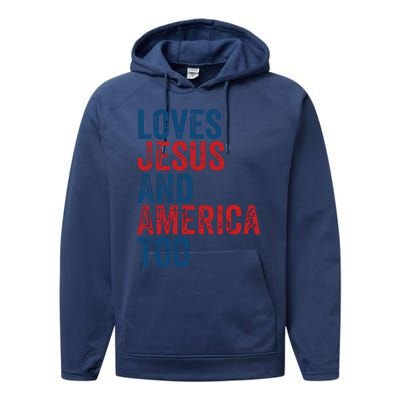 Retro Loves Jesus And America Too God Christian 4th Of July Performance Fleece Hoodie