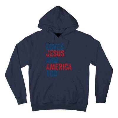 Retro Loves Jesus And America Too God Christian 4th Of July Tall Hoodie