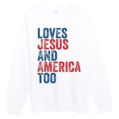 Retro Loves Jesus And America Too God Christian 4th Of July Premium Crewneck Sweatshirt