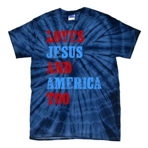 Retro Loves Jesus And America Too God Christian 4th Of July Tie-Dye T-Shirt