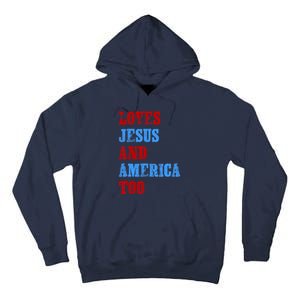 Retro Loves Jesus And America Too God Christian 4th Of July Tall Hoodie