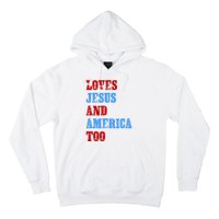 Retro Loves Jesus And America Too God Christian 4th Of July Hoodie