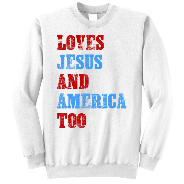 Retro Loves Jesus And America Too God Christian 4th Of July Sweatshirt