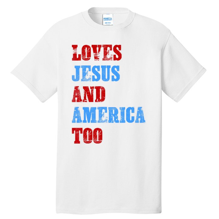 Retro Loves Jesus And America Too God Christian 4th Of July Tall T-Shirt