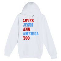 Retro Loves Jesus And America Too God Christian 4th Of July Premium Pullover Hoodie