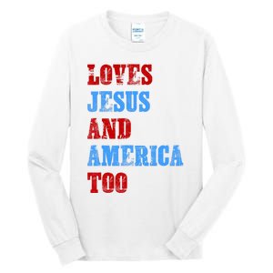 Retro Loves Jesus And America Too God Christian 4th Of July Tall Long Sleeve T-Shirt