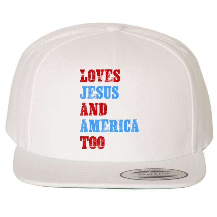 Retro Loves Jesus And America Too God Christian 4th Of July Wool Snapback Cap