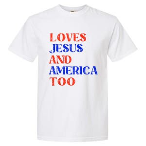 Retro Loves Jesus And America Too God Christian 4th Of July Garment-Dyed Heavyweight T-Shirt