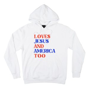 Retro Loves Jesus And America Too God Christian 4th Of July Hoodie