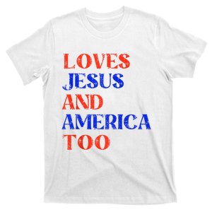 Retro Loves Jesus And America Too God Christian 4th Of July T-Shirt