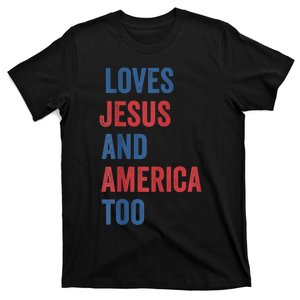 Retro Loves Jesus and America Too God Christian 4th of July T-Shirt