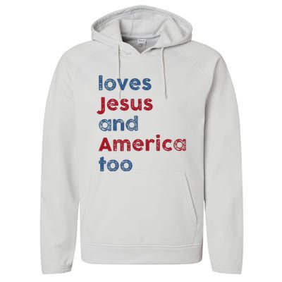 Retro Loves Jesus And America Too God Christian 4th Of July Performance Fleece Hoodie