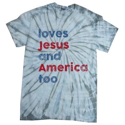 Retro Loves Jesus And America Too God Christian 4th Of July Tie-Dye T-Shirt