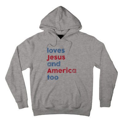 Retro Loves Jesus And America Too God Christian 4th Of July Tall Hoodie