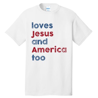 Retro Loves Jesus And America Too God Christian 4th Of July Tall T-Shirt