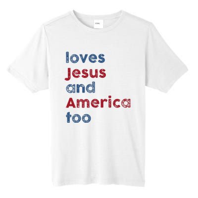 Retro Loves Jesus And America Too God Christian 4th Of July Tall Fusion ChromaSoft Performance T-Shirt