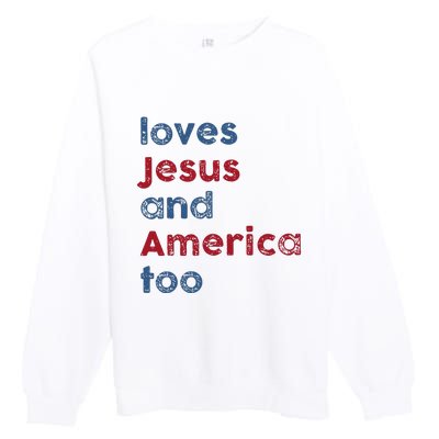 Retro Loves Jesus And America Too God Christian 4th Of July Premium Crewneck Sweatshirt