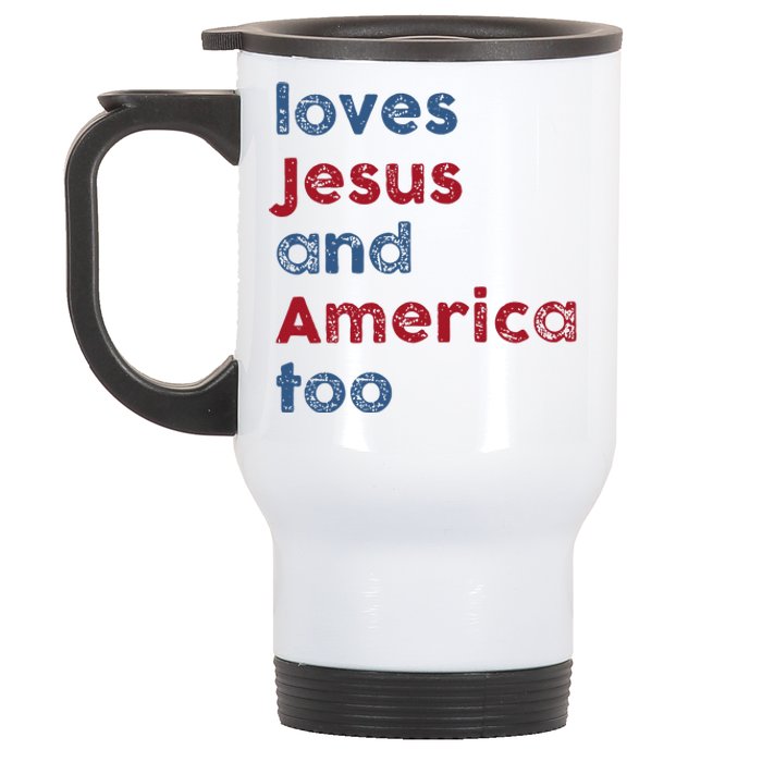 Retro Loves Jesus And America Too God Christian 4th Of July Stainless Steel Travel Mug