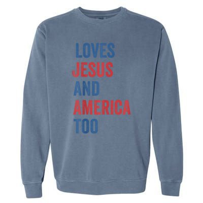 Retro Loves Jesus and America Too God Christian 4th of July Garment-Dyed Sweatshirt