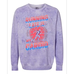 Running Late Joke Humorous Fitness Gift Colorblast Crewneck Sweatshirt