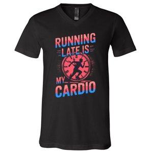 Running Late Joke Humorous Fitness Gift V-Neck T-Shirt